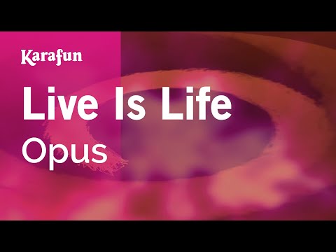 Live Is Life Opus Karaoke Version KaraFun 