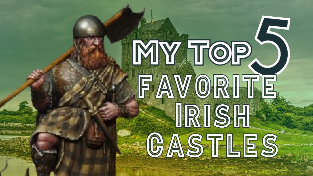 My top 5 Irish Castles!!