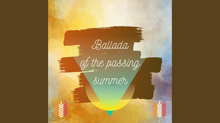 Ballada of the Passing Summer
