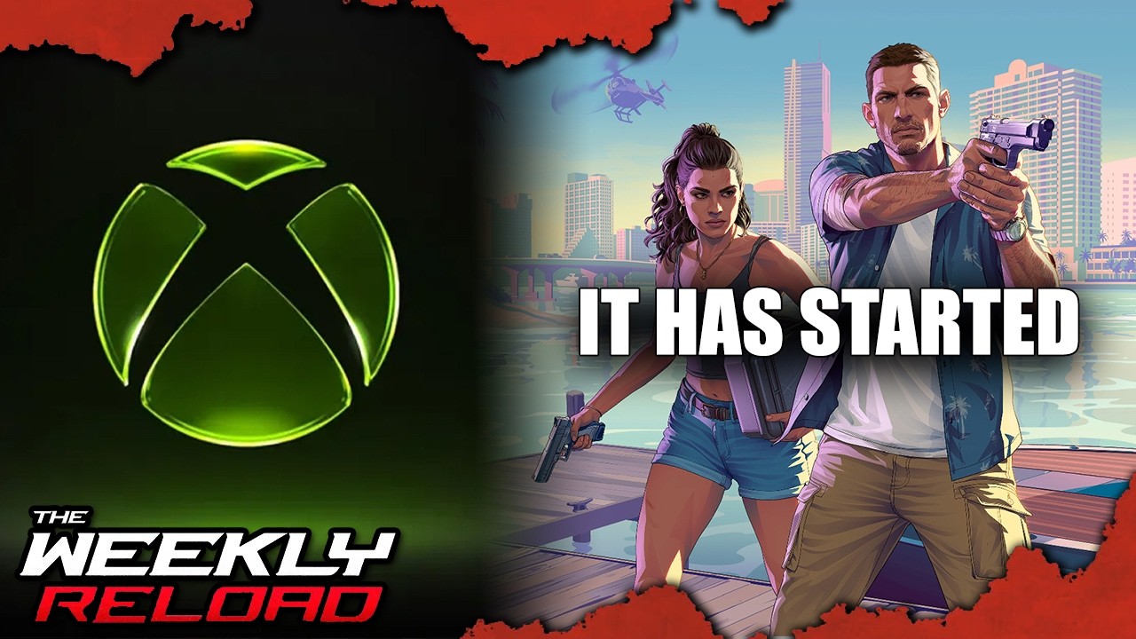 The GTA 6 Marketing Has Begun & Xbox Is Back (The Weekly Reload)