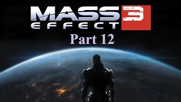 Mass Effect 3 Walkthrough Part 12 PS3