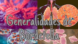 GENERALIDADES DE BORDETELLA