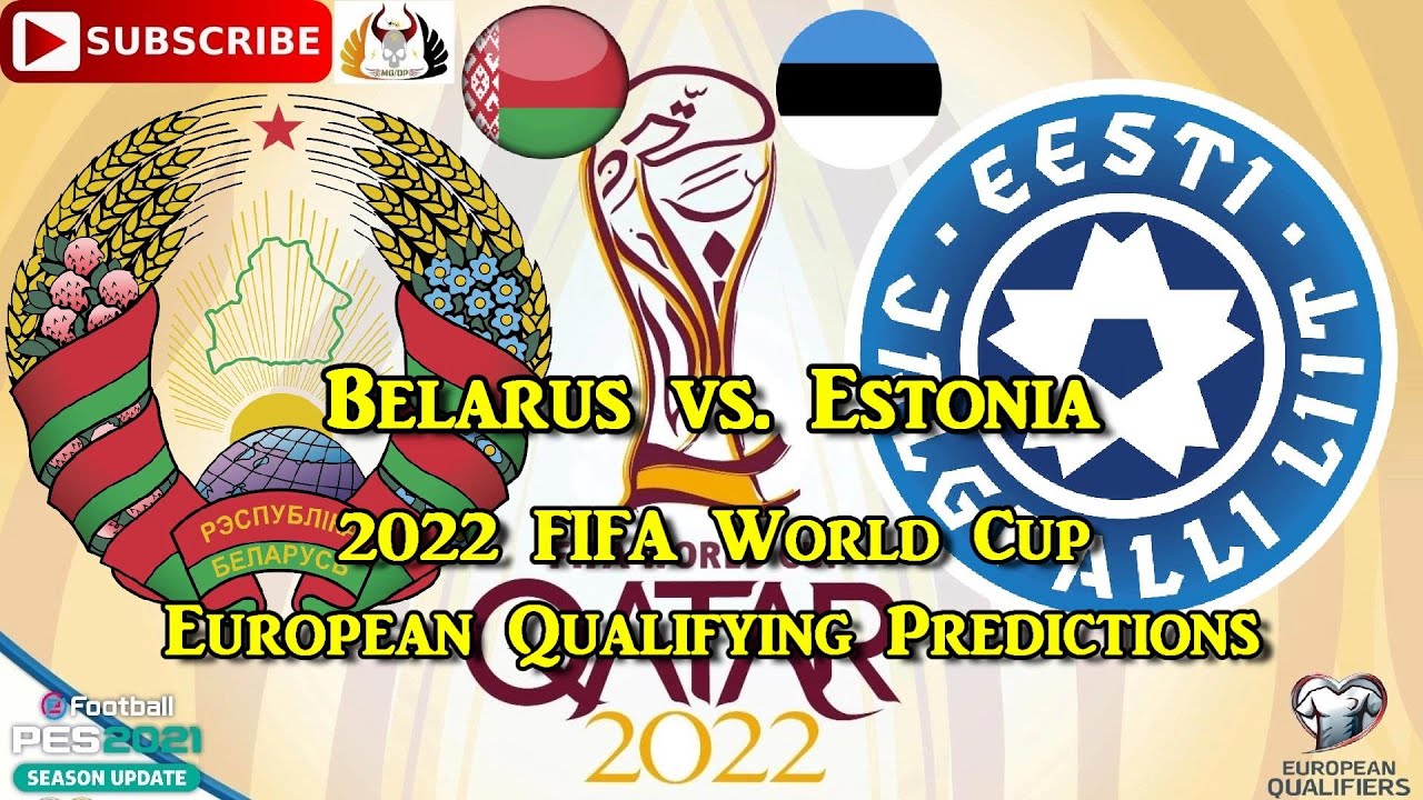 Беларусь vs Эстония | Отборочные матчи чемпионата мира по футболу 2022 | Прогнозы PES 2021