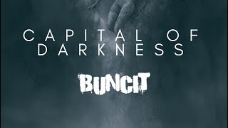 BUNCIT - CAPITAL OF DARKNESS (Official Music Video)