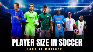 Does Player size matter in soccer? | A Super Eagles assessment