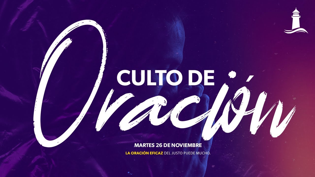 Culto de oración - 26 de noviembre del 2024.. - YouTube