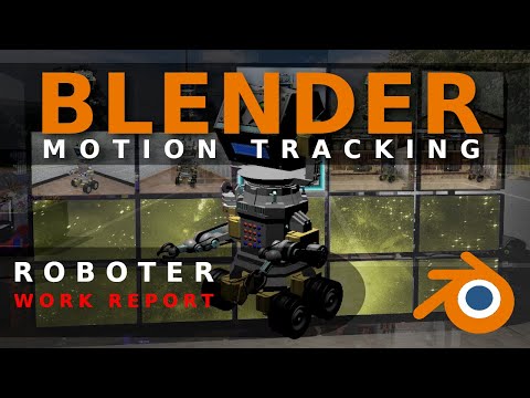 Blender - Motion Tracking / Roboter Work Report