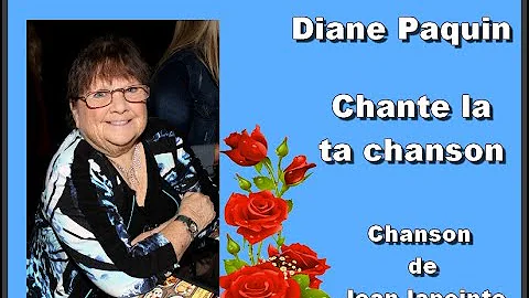 Diane Paquin Chante la ta chanson