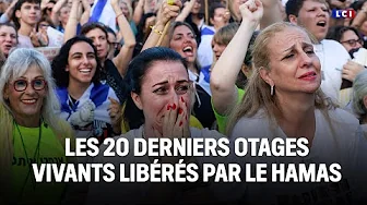 Les 20 derniers otages vivants libérés par le Hamas｜LCI