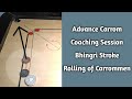 Advance carrom coaching session  bhingri stroke  rolling of carrommen  by ashraf khan