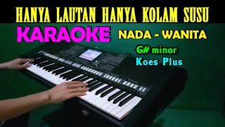 Video thumbnail of "KOLAM SUSU - Koes Plus | KARAOKE Nada Wanita, HD"