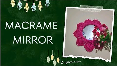 DIY: Macrame Mirror🤩|Wall hanging 🪞|Full tutorial||Crafter vani||#macrame#macrametutorial#trending