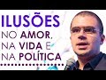 Ilusões no Amor, Vida e Política | PEDRO CALABREZ | NeuroVox 040