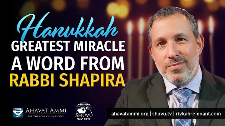 Hanukkah Greatest Miracle: A word from Rabbi Shapi...