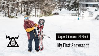 Super G Channel 2023 #3 / My First Snowscoot