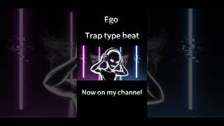 Ego  #music   #traptypebeat     #beats  #darkmusic  #remix #typebeat #instrumental #trap