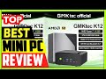 Best GMKtec K12 Mini PC Review