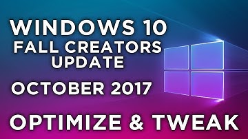 Windows 10 Fall Creators Update optimization & tweaking guide [GAMING]