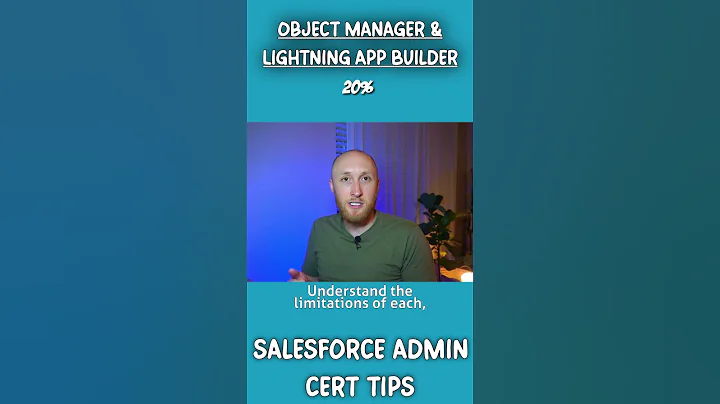 Admin Cert Prep: Object Manager & Platform App Builder