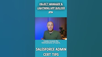 Admin Cert Prep: Object Manager & Platform App Builder