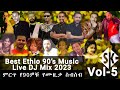 Dj eske  best ethiopian music 90s nonstop dj mix 2023 vol5