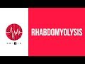 Rhabdomyolysis - an easy overview