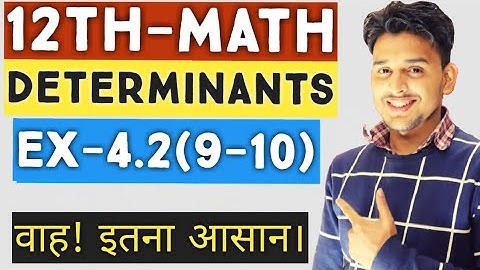 💥Class12|Math|Ncert|Chapter 4 Determinants|Ex-4.2(9-10)💥Compl.Math Solve Here