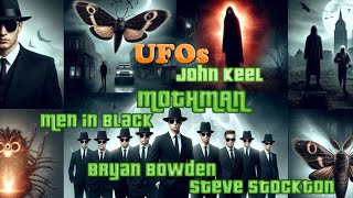 Bryan Bowden Steve Stockton John Keel Ufos, Lights, Mothman, Men in Black
