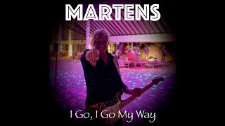Martens - I Go, I Go My Way Official Music Video