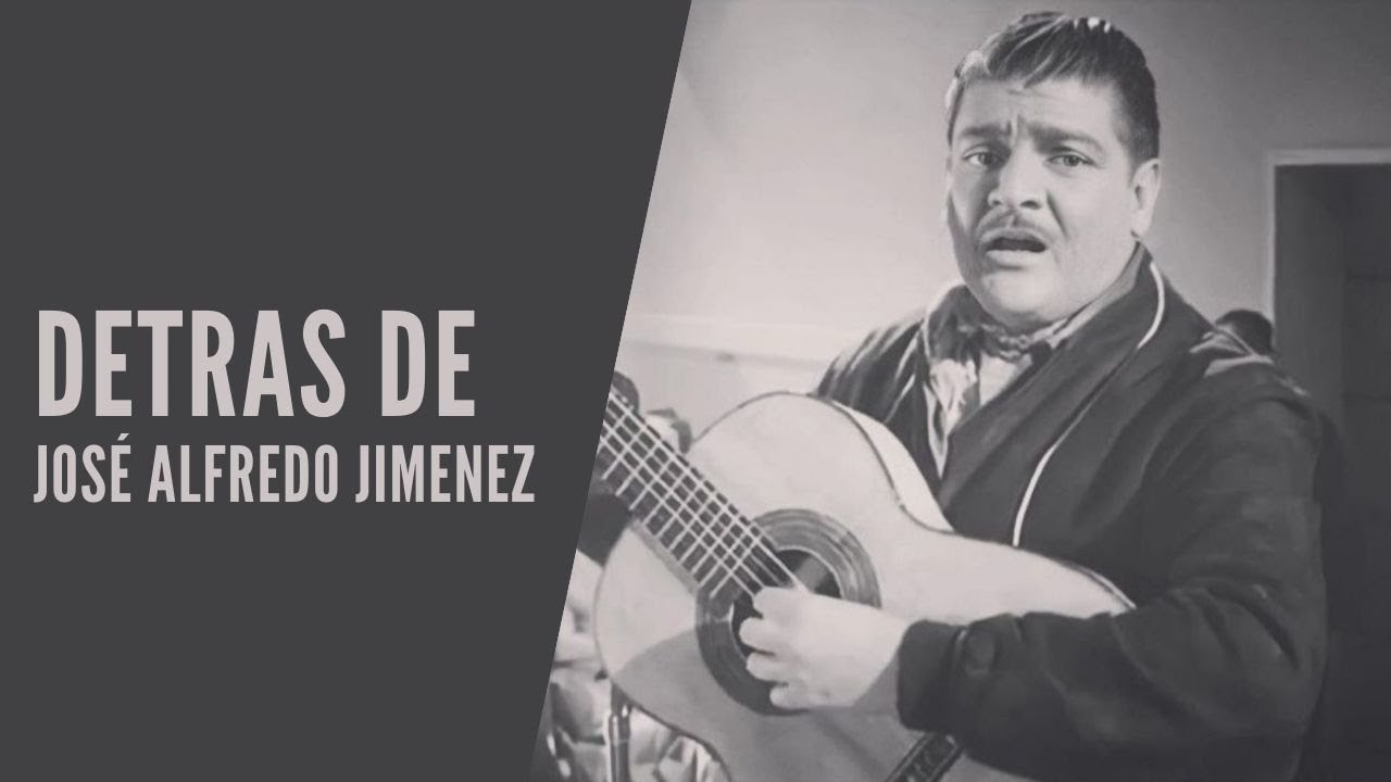 Detras de Jose Alfredo Jimenez YouTube