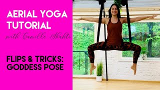 Aerial Yoga Lesson - Goddess Pose Tutorial | Flips & Tricks Class | CamiyogAIR