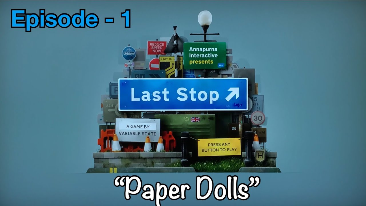 Last Stop | Episode - 1 | Paper Dolls - Xbox one