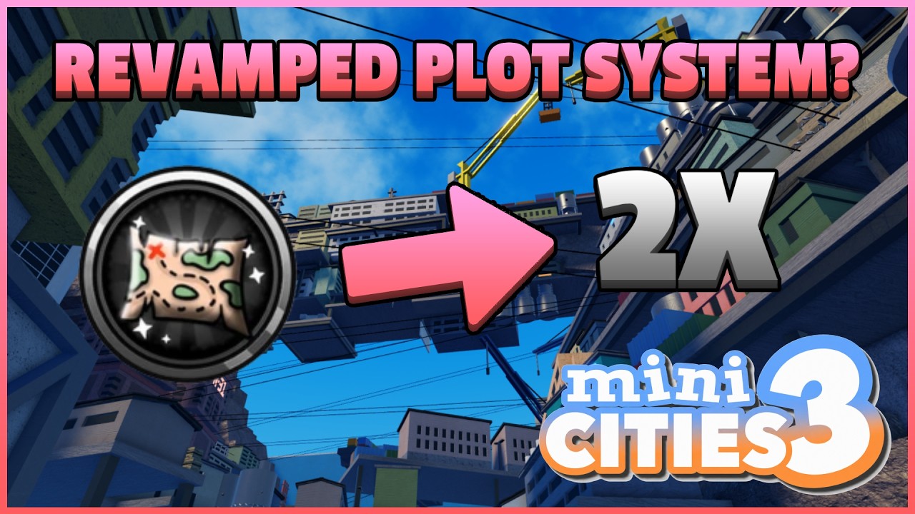 DOUBLE SIZE MAPS CONFIRMED IN MINI CITIES 3?