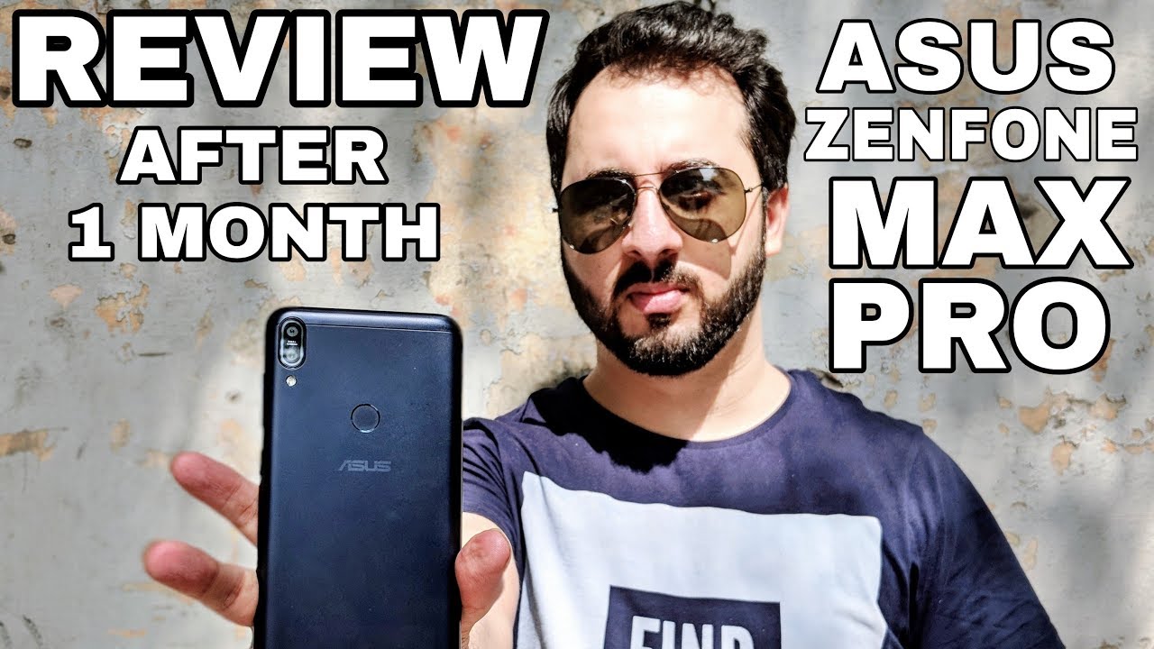 Asus Zenfone Max Pro M1 Review After 1 Month Of Usage Is It Better