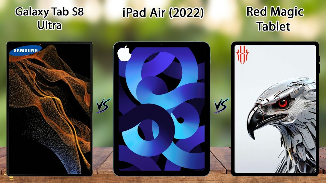 Samsung Galaxy Tab S8 Ultra VS ipad Air (2022) VS Red Magic Tablet ...