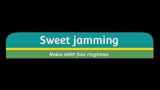Sweet jamming – Nokia 6600 fold ringtones