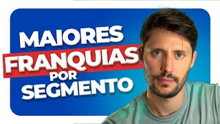CONHEÇA AS 22 MAIORES FRANQUIAS DO BRASIL POR SEGMENTO