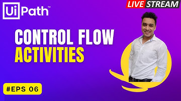 🔴 6. LIVE Talk | Control Flow Activities | While | Do While | For Each | Delay | Assign | UiPath