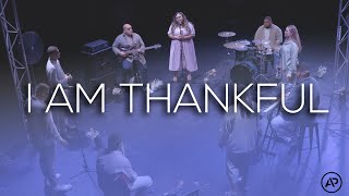 I Am Thankful - Anointed Praise