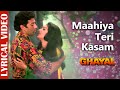 Maahiya Teri Kasam - LYRICAL VIDEO | Ghayal | Sunny Deol & Meenakshi Sheshadri | Hindi Romantic Song