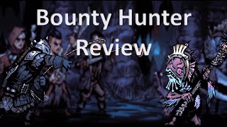 Bounty Hunter Guide: Darkest Dungeon