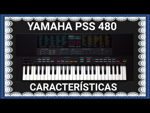YAMAHA PSS 480 CARACTERÍSTICA Y ESPECIFICACIONES - YouTube