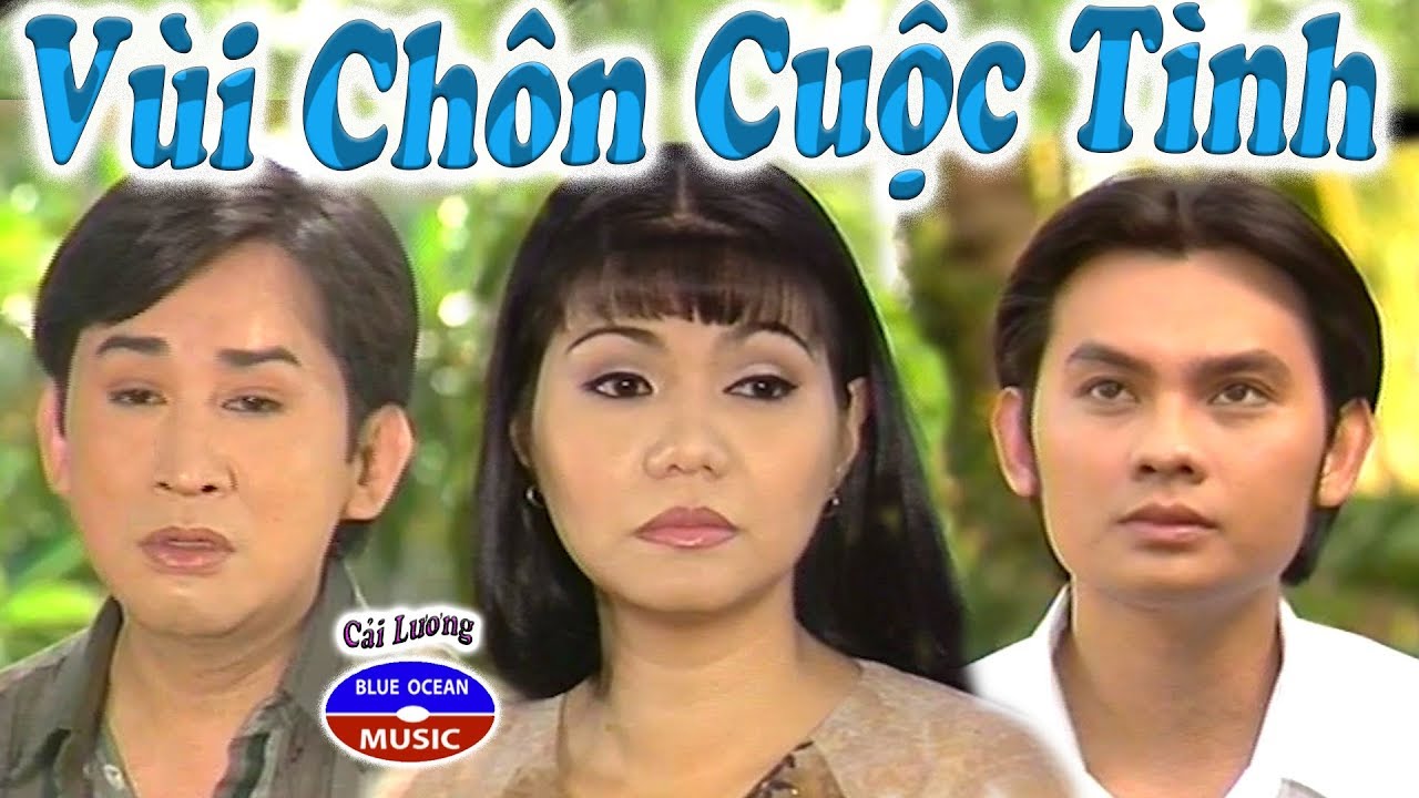 Cải Lương: Vùi Chôn Cuộc Tình