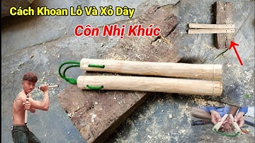 Cách Làm Côn Nhị Khúc Bằng Gỗ Và Xâu Dây Dù  | How To Make Wooden Nunchaku / Thắng Ninja