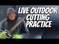 LIVE Outdoor Cutting Practice!
