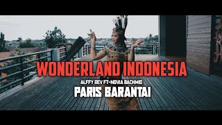 PARIS BARANTAI || wonderland indonesia -alffy rev ft - novia bachmid