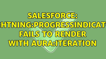 Salesforce: lightning:progressIndicator fails to render with aura:iteration