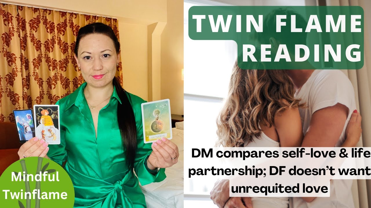 TWIN FLAME DM/DF Update | DM compares self-love & life partnership; DF ...