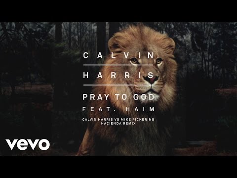 Calvin Harris (+) Pray to God (Calvin Harris vs Mike Pickering Hacienda Remix)
