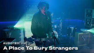 A Place To Bury Strangers - Dragged in a Hole | Audiotree Live